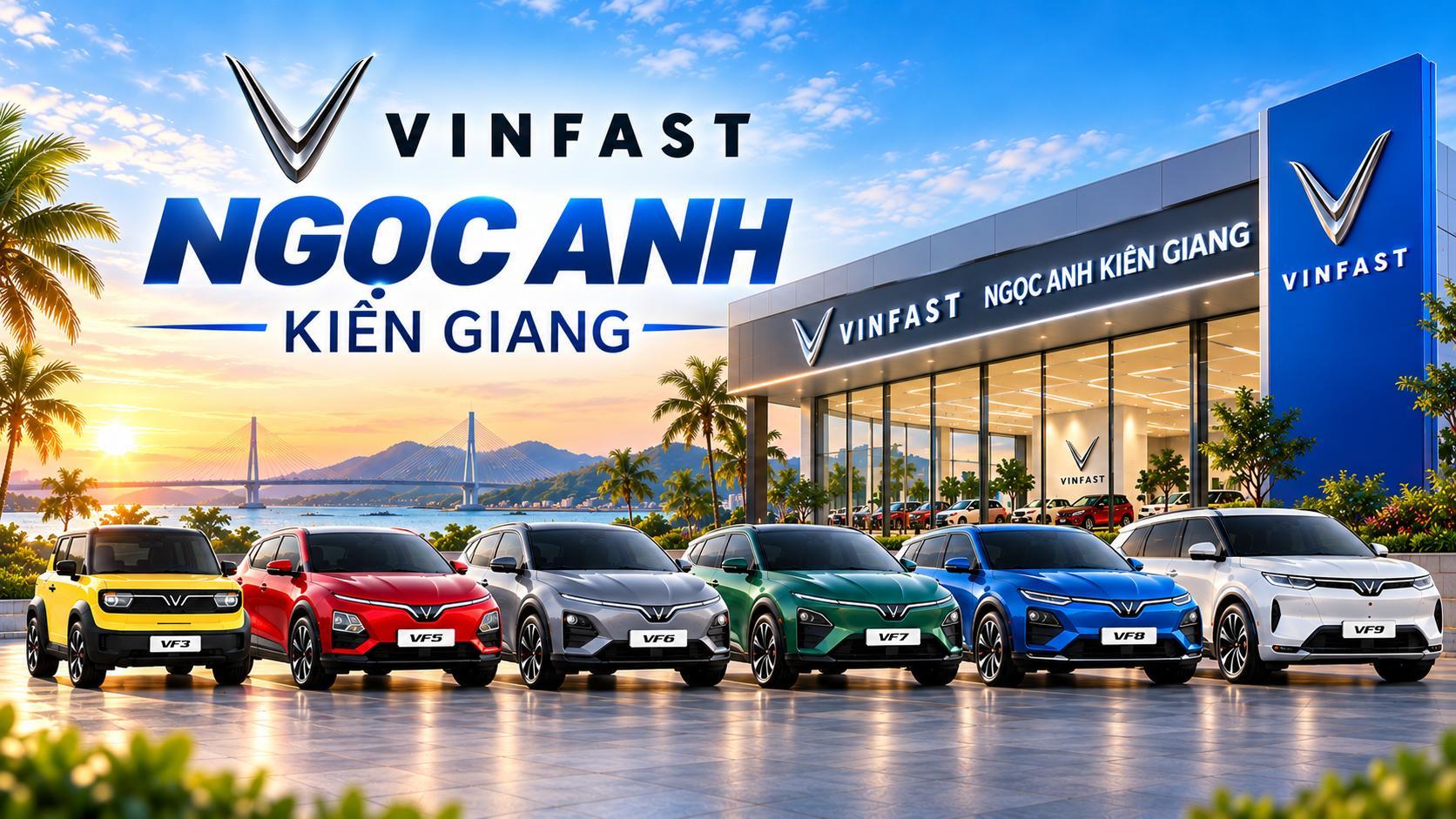 VINFAST KIÊN GIANG - NGỌC ANH